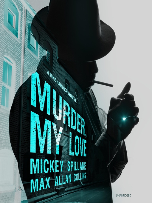 Title details for Murder, My Love by Mickey Spillane - Available